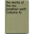 The Works Of The Rev. Jonathan Swift (Volume 4)