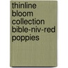 Thinline Bloom Collection Bible-Niv-Red Poppies door Zondervan Publishing