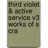Third Violet & Active Service V3 Works Of S Cra by Stephen Crane