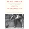 Through The Children's Gate: A Home In New York door Adam Gopnik