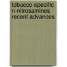 Tobacco-Specific N-Nitrosamines Recent Advances door Roger O. McClellan