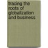 Tracing The Roots Of Globalization And Business