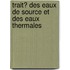 Trait? Des Eaux De Source Et Des Eaux Thermales