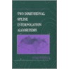 Two Dimensional Spline Interpolation Algorithms door Helmuth Spath