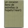 Un Corazon Lleno De Estrellas (A Hopeful Heart) door Francesc Miralles