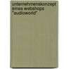 Unternehmenskonzept Eines Webshops "Audioworld" door Dana Thiele