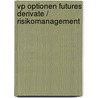 Vp Optionen Futures Derivate / Risikomanagement by John C. Hull