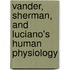 Vander, Sherman, And Luciano's Human Physiology