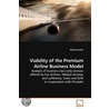Viability Of The Premium Airline Business Model door Marek Kuchta