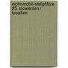 Wohnmobil-Stellplätze 25. Slowenien / Kroatien door Dieter Semmler