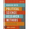 Working With Political Science Research Methods by Jason D. Mycoff