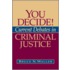 You Decide! Current Debates In Criminal Justice