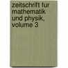 Zeitschrift Fur Mathematik Und Physik, Volume 3 door Oskar Xaver Schlömilch
