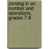 Zeroing In On Number And Operations, Grades 7-8