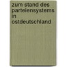 Zum Stand Des Parteiensystems In Ostdeutschland door Carsten Socke
