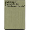 Zwei Grazer Fragmente Der "Christherre-Chronik" door Eva Schwinger