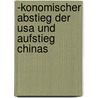 -Konomischer Abstieg Der Usa Und Aufstieg Chinas door Thomas Rosenwald