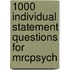 1000 Individual Statement Questions For Mrcpsych