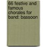 66 Festive And Famous Chorales For Band: Bassoon