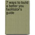 7 Ways to Build a Better You Facilitator's Guide