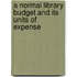 A Normal Library Budget And Its Units Of Expense
