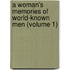A Woman's Memories Of World-Known Men (Volume 1)