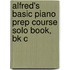 Alfred's Basic Piano Prep Course Solo Book, Bk C