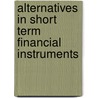 Alternatives In Short Term Financial Instruments door Kadir Yilmaz