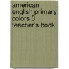 American English Primary Colors 3 Teacher's Book by Diana Hicks
