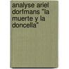 Analyse Ariel Dorfmans "La Muerte Y La Doncella" by Jessica Mohr