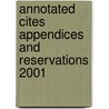 Annotated Cites Appendices And Reservations 2001 by United Nations Environment Programme