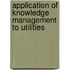 Application Of Knowledge Management To Utilities