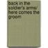 Back In The Soldier's Arms/ Here Comes The Groom