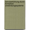 Benutzerfuhrung Durch Komplexe Anwendungssysteme door Silke Karaus