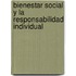 Bienestar Social Y La Responsabilidad Individual
