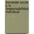 Bienestar Social Y La Responsabilidad Individual