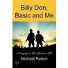 Billy Don, Basic And Me (Billy Don Basic And Me) door Michael Rabon