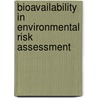 Bioavailability In Environmental Risk Assessment door Colin G. Rousseaux