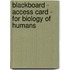 Blackboard - Access Card - For Biology Of Humans