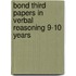 Bond Third Papers In Verbal Reasoning 9-10 Years