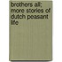 Brothers All; More Stories Of Dutch Peasant Life