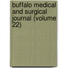 Buffalo Medical And Surgical Journal (Volume 22) door Unknown Author