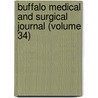 Buffalo Medical And Surgical Journal (Volume 34) door Unknown Author