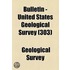 Bulletin - United States Geological Survey (303)