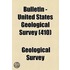 Bulletin - United States Geological Survey (410)