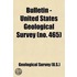 Bulletin - United States Geological Survey (465)