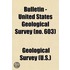 Bulletin - United States Geological Survey (603)