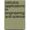 Calculus Applications In Engineering And Science door Susan Goldenberg