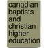 Canadian Baptists And Christian Higher Education