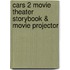 Cars 2 Movie Theater Storybook & Movie Projector